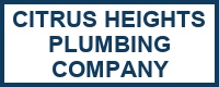 Citrus Heights Plumbing Company